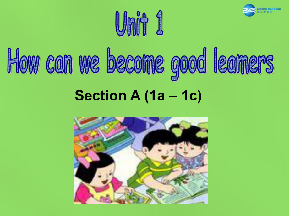 湖北省松滋市涴市鎮(zhèn)初級(jí)中學(xué)九年級(jí)英語全冊 Unit 1 How can we become good learners Sectoin A 1a1c課件 新版人教新目標(biāo)版_第1頁