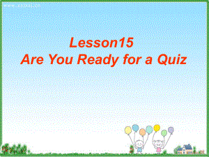 冀教版三起)六上lesson 15 Are you ready for a quizppt課件