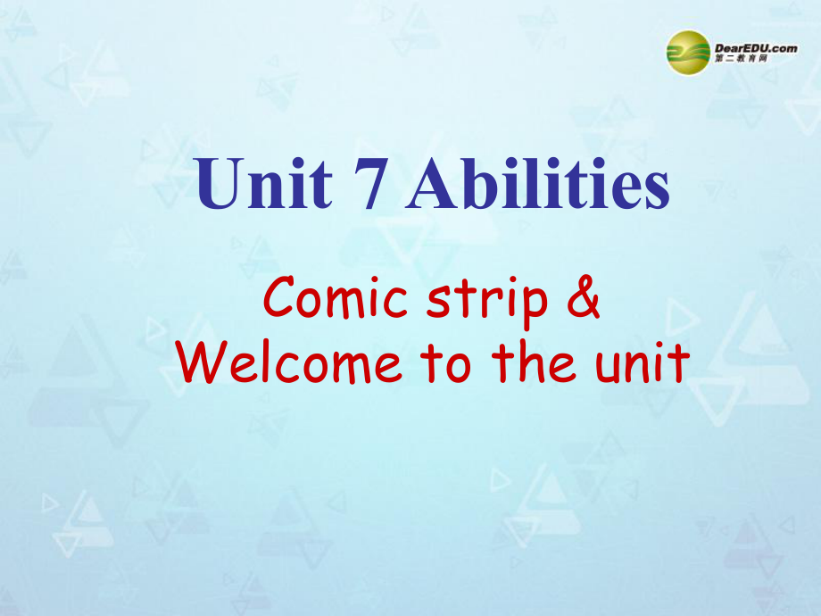 江蘇省宜興市屺亭中學(xué)七年級英語下冊 7B Unit 7 Abilities Welcome課件 新版牛津版_第1頁