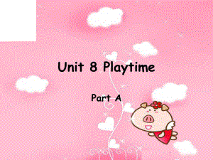 深港版三上nit 8 Playtimeppt課件1