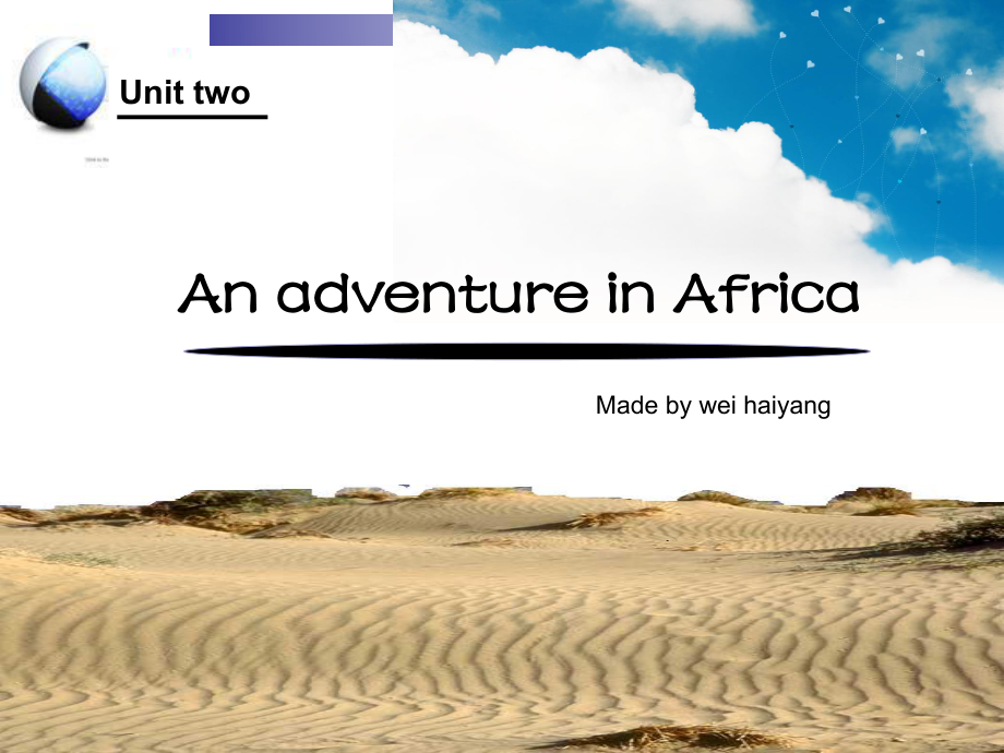 Unit 2 An adventure in Africa优质课比赛课件_第1页