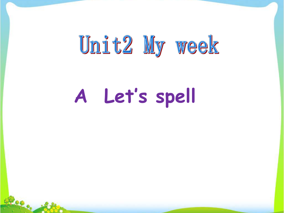 PEP小學(xué)英語五年級(jí)上冊(cè)Unit 2 My week ALet’s spell課件_第1頁