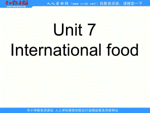 港版六上Unit 7 International foodppt課件