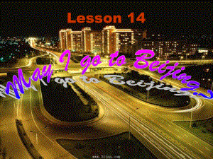 冀教版英語五上Lesson 14 May I G to Beijingppt課件1