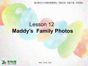 冀教版英語(yǔ)五上Leson 12 Maddy’s Family Photosppt課件1