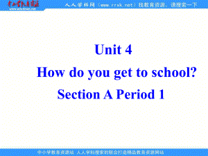 人教版八上Unit 4How do you go to school(Section A)ppt課件1