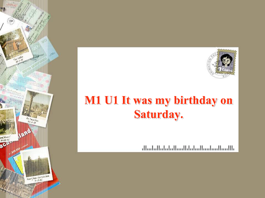 外研版一起四上Module 1Unit 1 It was my birthday on Saturdaypt课件2_第1页
