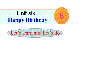 PEP小學(xué)三年級英語上冊Unit 6 Happy Birthday Let’s learn and Let’s do 課件