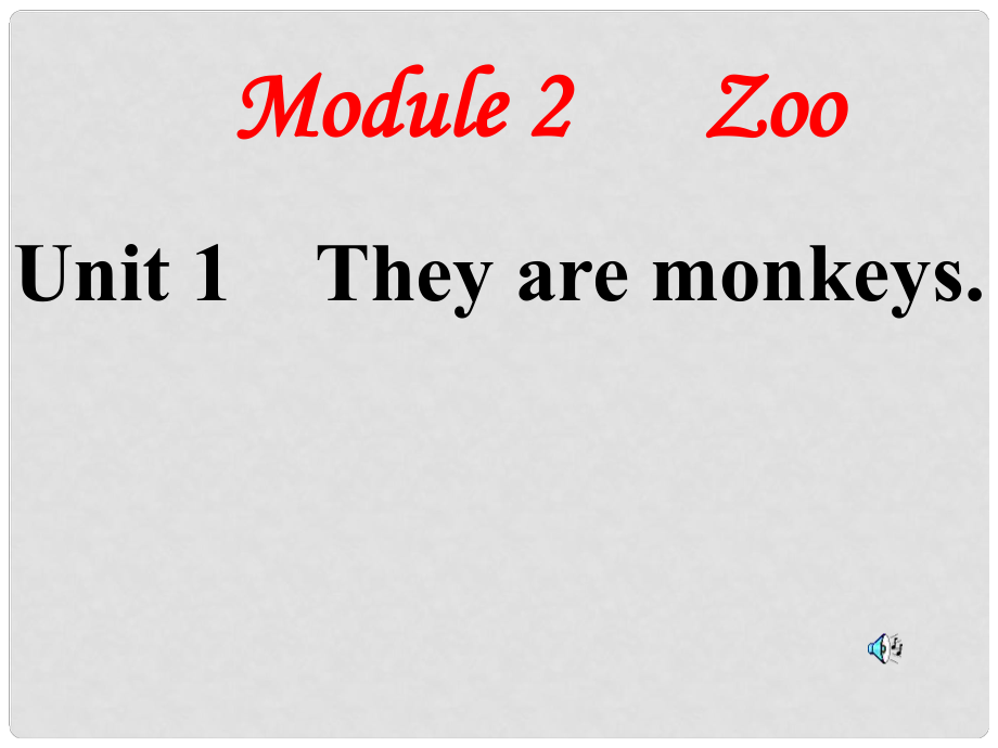 [三年級(jí)英語(yǔ)]外研版三年級(jí)下冊(cè)第二模塊They are monkeys 課件_第1頁(yè)