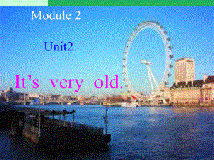 外研版四年級下Module2 Unit2 It’s very old課件