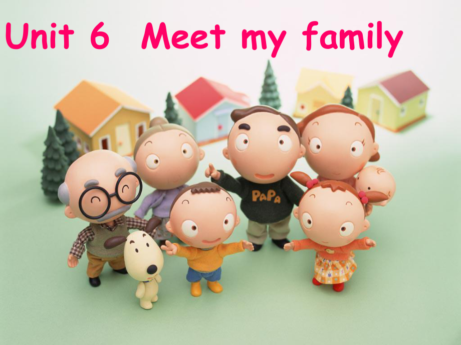 人教PEP版英语四Unit 6 Meet My Familyppt课件4_第1页