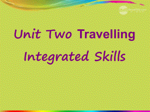 江蘇省丹陽市第三中學(xué)八年級英語下冊 8B Unit 2 Travelling Integrated Skills課件 牛津版