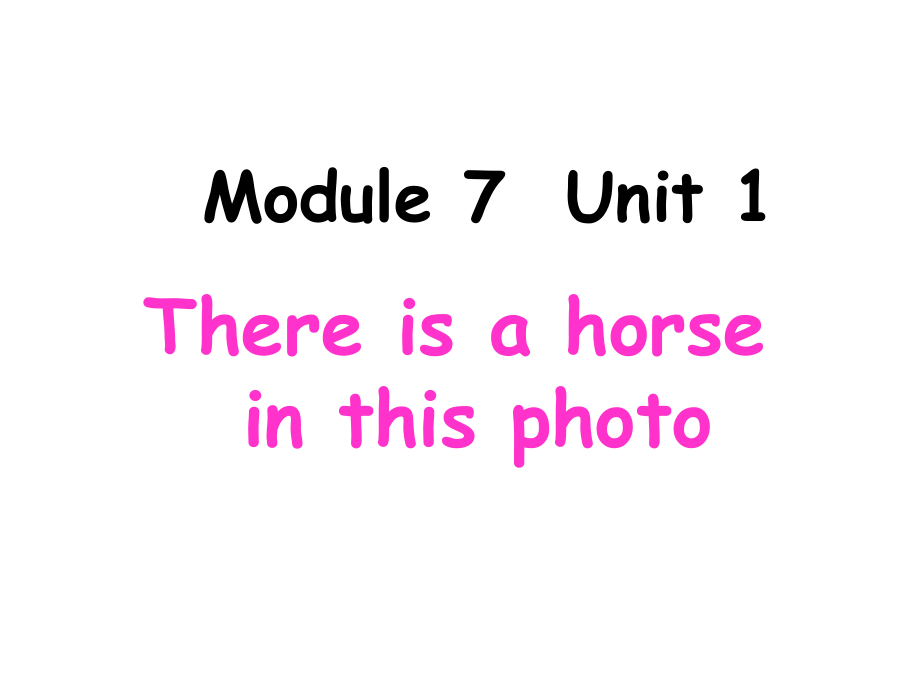 外研版三起四上Modul 7Unit 1 There is a horse in this photoppt課件3_第1頁