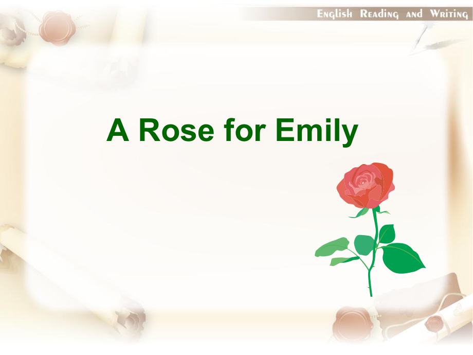 英语专业高英课程课件 Lesson 8 A ROSE FOR EMILY_第1页