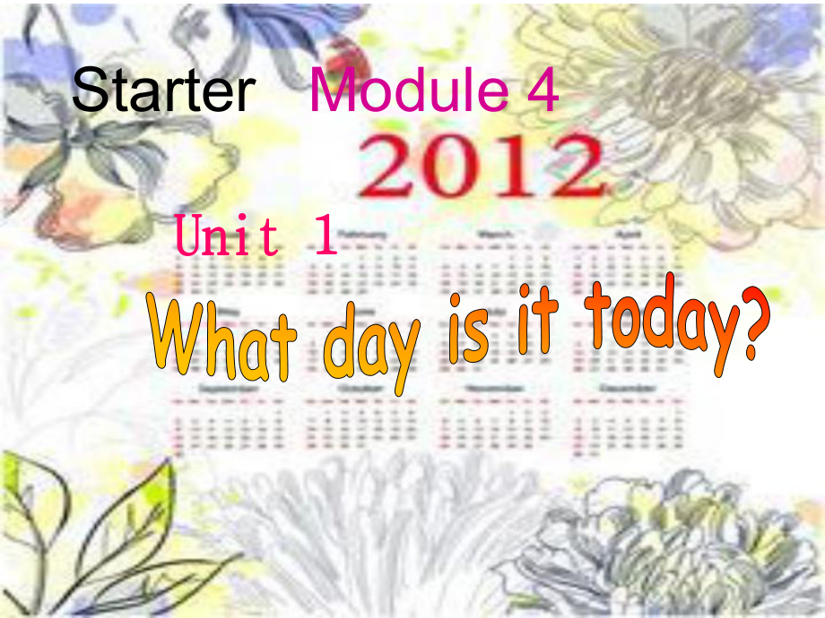 外研版初中英語七年級(jí)英語上冊(cè)Starter Module 4 Unit 1 What day is it today課件_第1頁