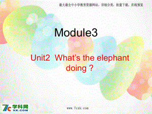 外研版三起四上Module 3UnitWhat’s the elephant doingppt課件1