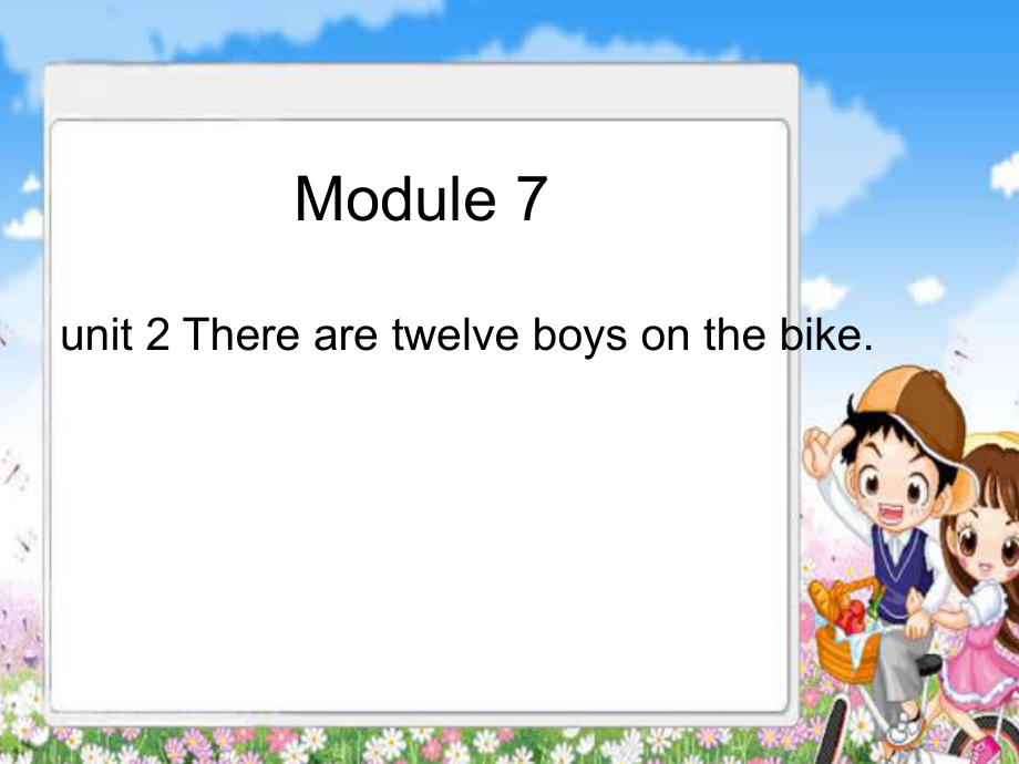 外研版三起四上Modul 7Unit 2 There are twelve boys on the bikeppt課件1_第1頁