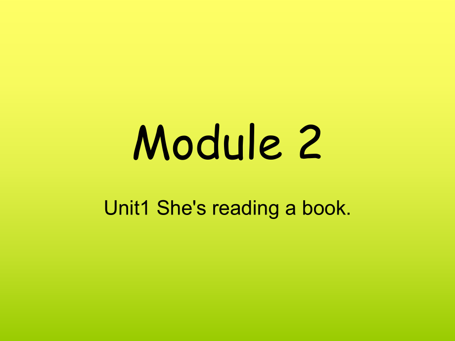 外研版三起四上Module 2Unit 1 Shes reading a bookppt課件1_第1頁