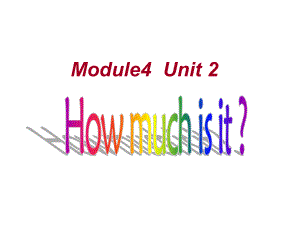 外研版三起四上Module 4Unit 2 How much is itppt課件1