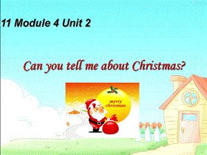 外研版一起六上Module 4Unit 2 Can you tel me aboutChristmasppt課件1