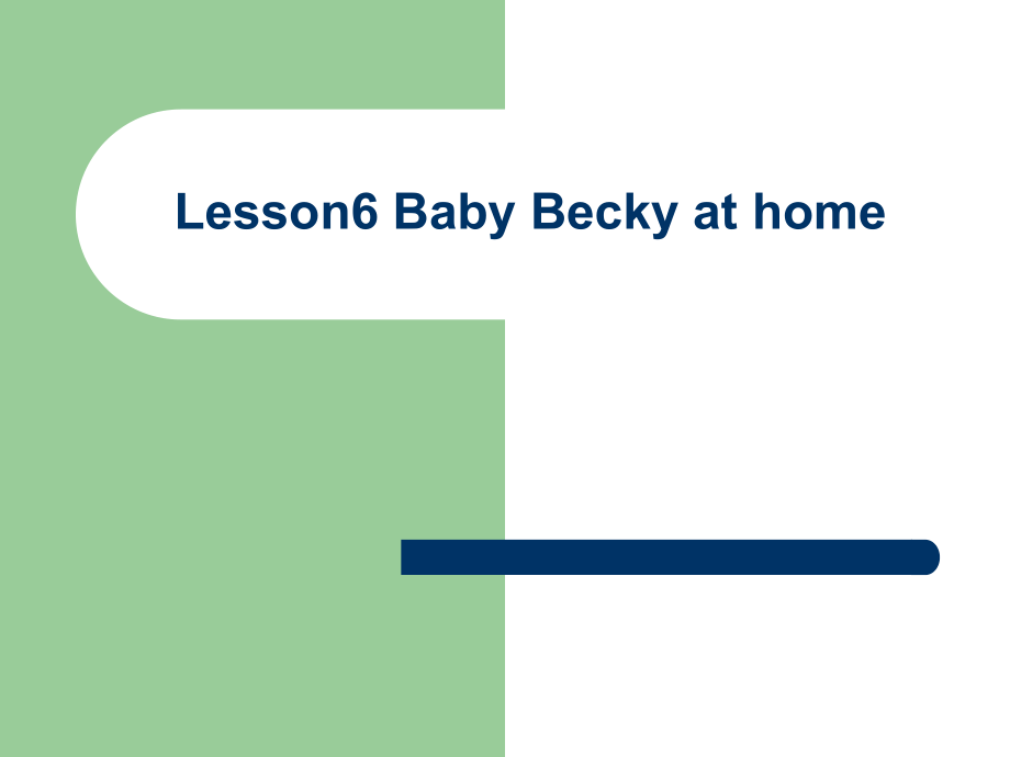 冀教英語六上Lesson 6 Ba Becky at Homeppt課件1_第1頁