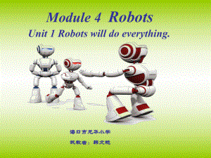 Module4Unit1Robotswilldoeverything课件