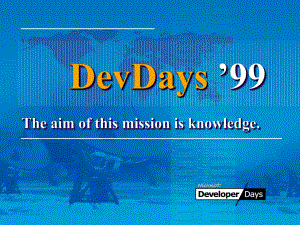 最新DevDays ’99The aim of this mission is knowledge