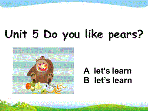 三年級下冊英語課件－Unit5 Do you like pears ？ ｜人教PEP (共90張PPT)