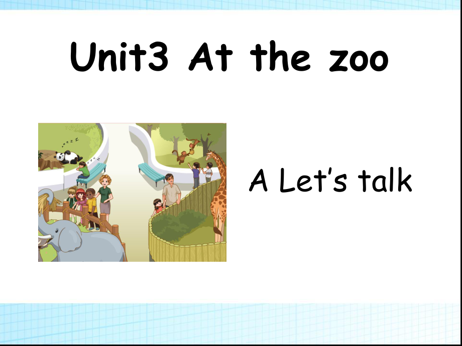 三年級下冊英語課件－unit3 At the zoo PartA ｜ 人教PEP(共61張PPT)_第1頁