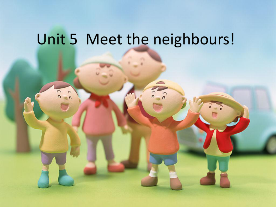 一年级上册英语课件Unit 5Meet the neighbours! 1新概念英语青少版_第1页