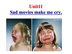 九年級英語unit 11 sad movies make me cry 全單元課件