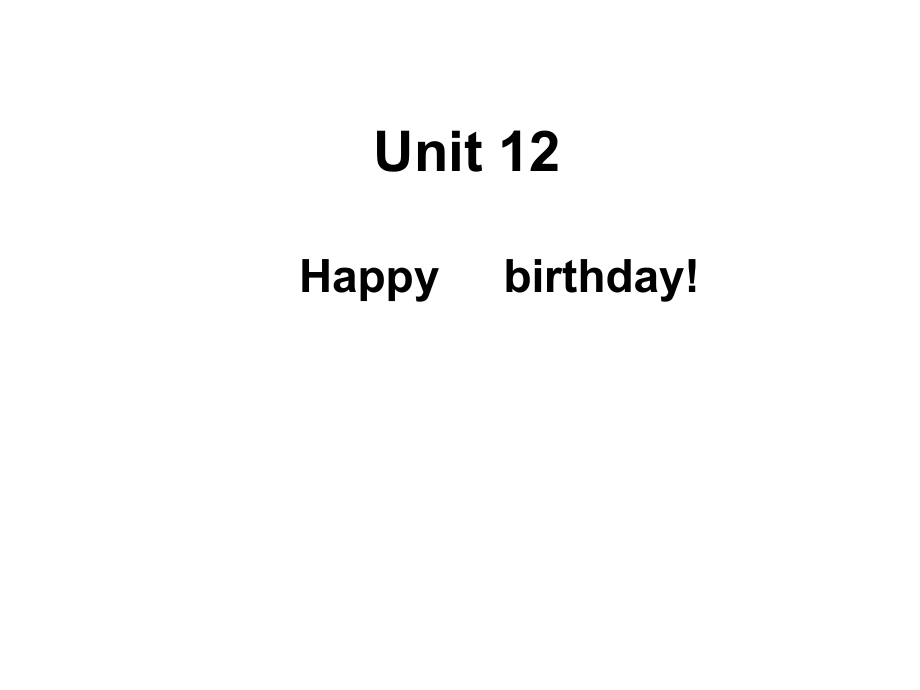 三年級上冊英語課件Unit 12 Happy birthday7湘少版_第1頁