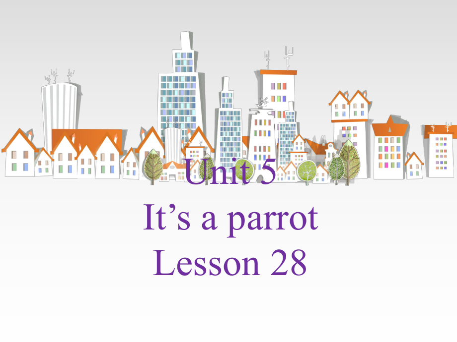三年级下册英语课件Unit 5 It39;s a parrot Lesson 282人教精通_第1页