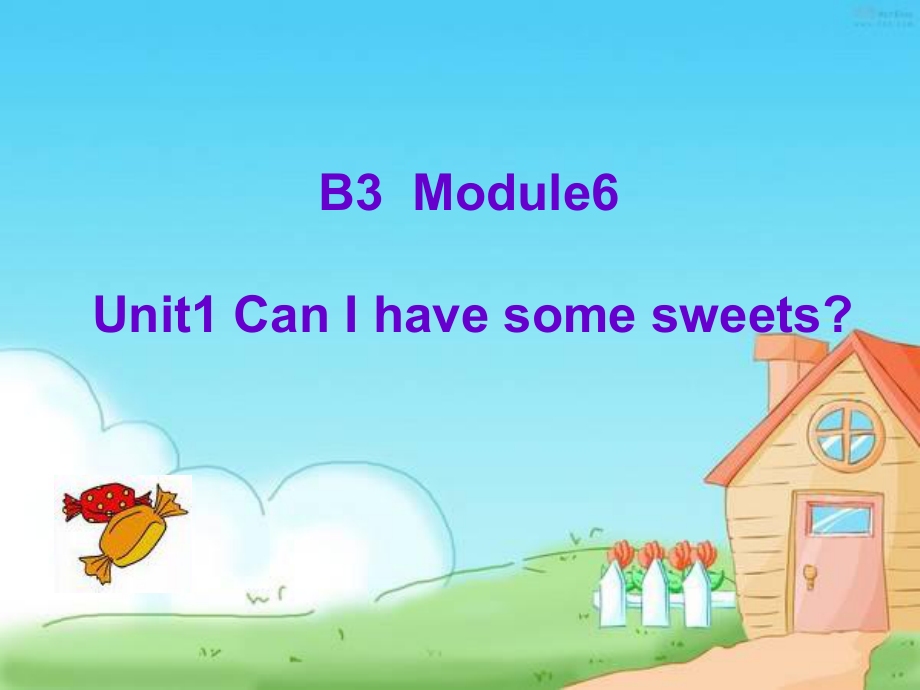 外研版《新標準英語》小學三年級起點四年級英語Module6 Unit1 Can I have some sweets課件_第1頁