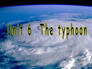 深港版第10冊(cè)英語(yǔ) unit 6 the typhoon （B1)課件