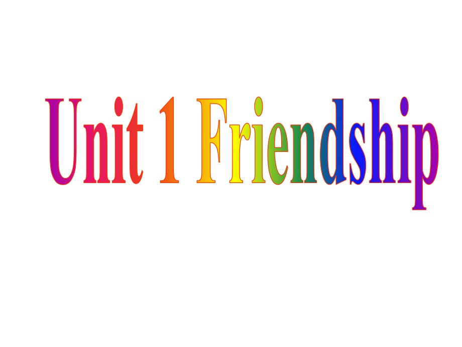 高一英语FRIENDSHIP课件1高中课件_第1页