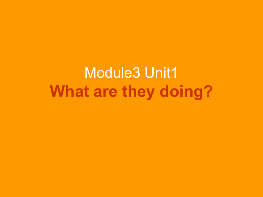 外研版小学四年级上册 Module3 Unit1 What are they doing课件_第1页