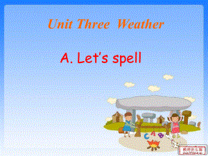 新版PEP小學(xué)英語四年級下冊教案Unit3 Weather A Let’s spell課件.ppt