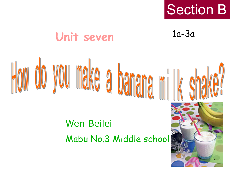 新目標(biāo)初中英語(yǔ)八年級(jí)上冊(cè)課件《Unit 7 How do you make a banana milk shake》_第1頁(yè)