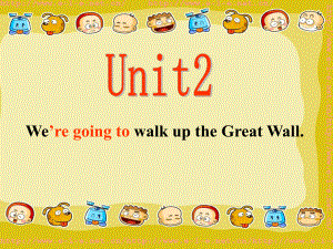 外研版初中英語七年級 下冊課件：M3unit2 We’re going to walk up the Great Wall.