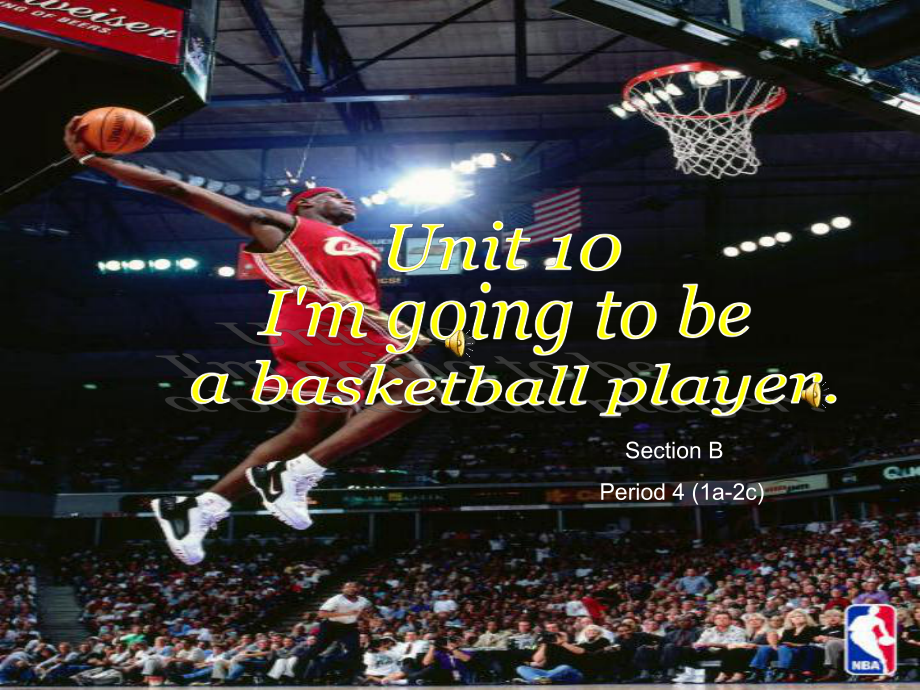 新目標(biāo)初中英語八年級(jí)上冊課件Unit 10《I’m going to be a basketball player.》Unit10 4_第1頁