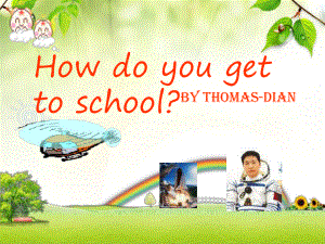 英語(yǔ)課件《Unit 4 How do you get to school》ppt課件3