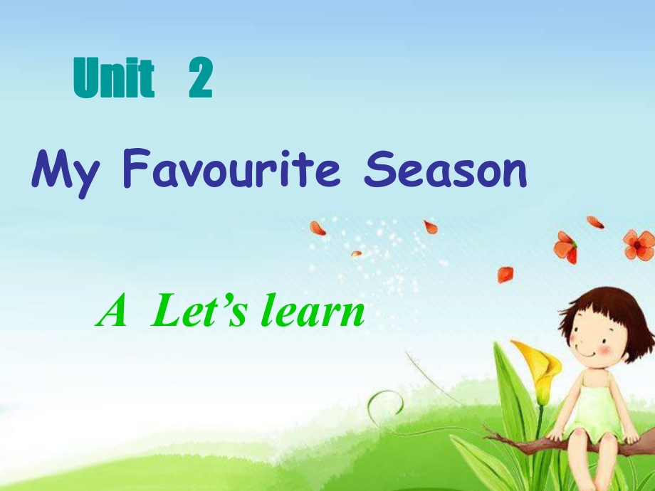 Unit_2_My_favourite_season_第一课时_第1页