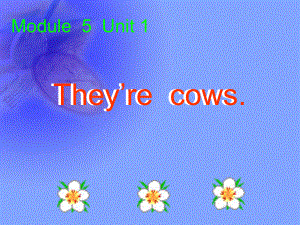 外研版（一起）一下Module 5《Unit 1 They’re cows》ppt課件6