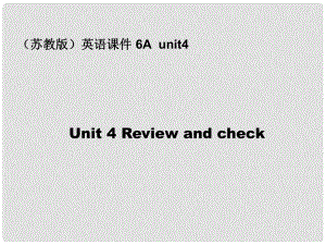 六年級(jí)英語(yǔ)上冊(cè) unit4課件 蘇教牛津版