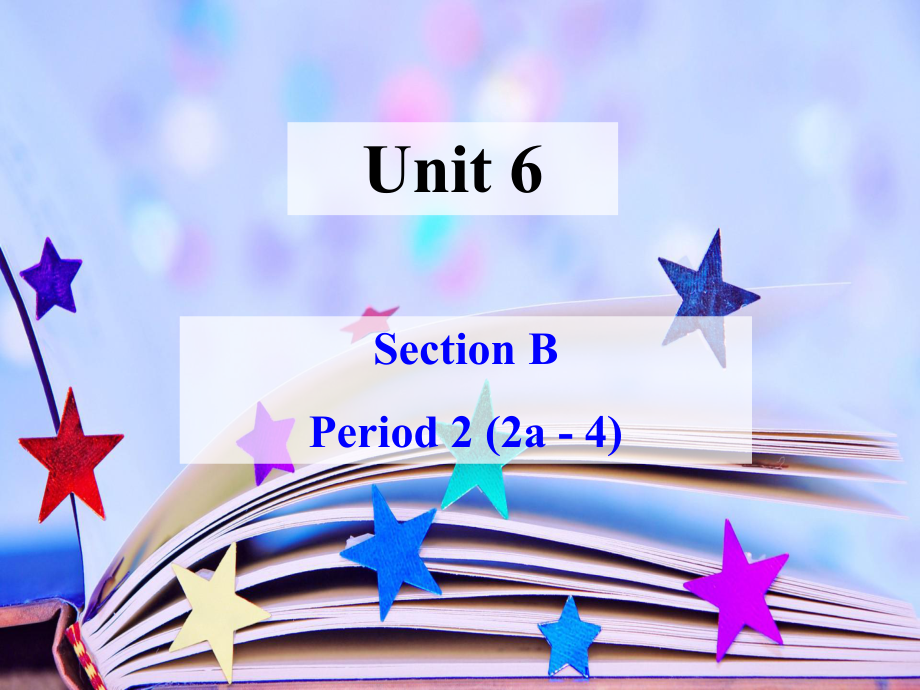 新版人教新目标八上Unit6课件SectionB-2_第1页
