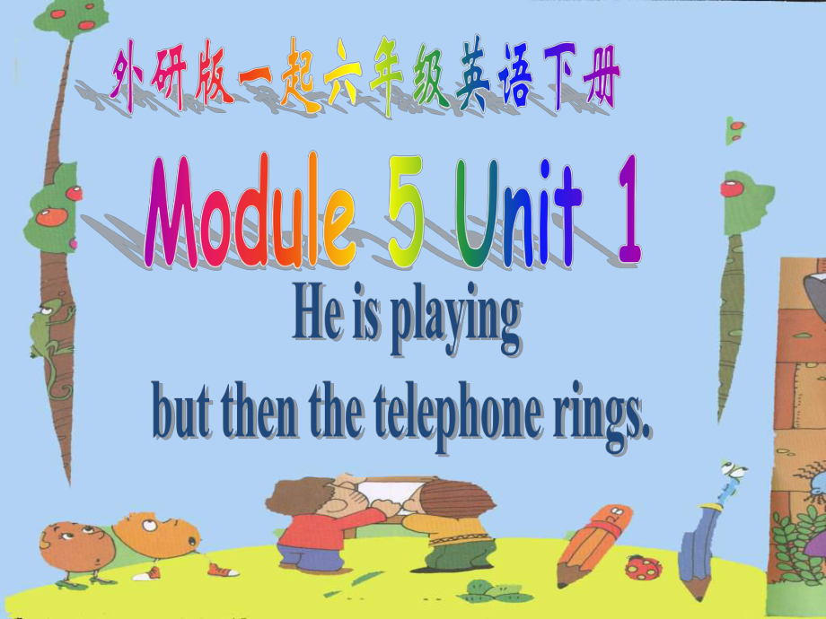 外研版一起小學英語六下《Module 5Unit 1 He is playing but then the telephone rings.》PPT課件_第1頁