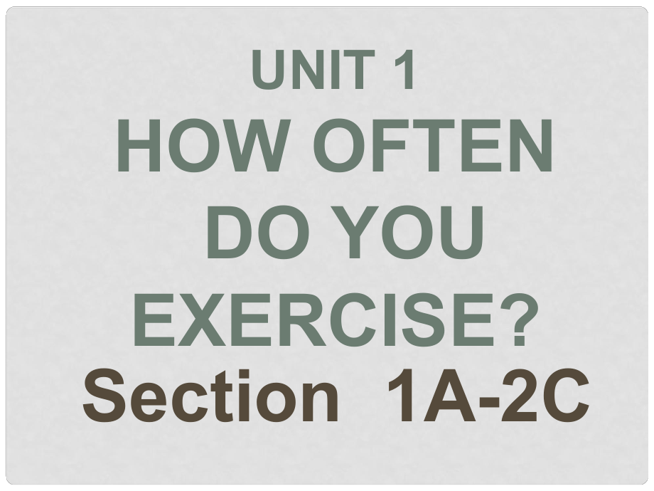 山东省淄博市临淄区皇城镇第二中学七年级英语上册《Unit 4 How often do you exerciseSection 1A2C 》课件 鲁教版_第1页