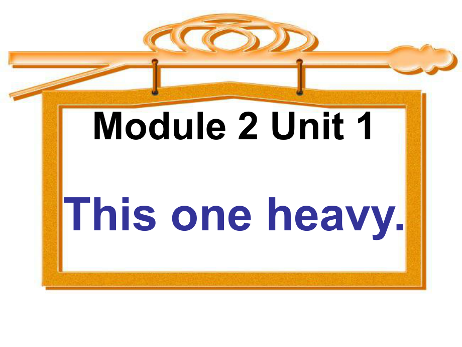 外研版小學(xué)英語(yǔ)外研版（一起）五上Module 2《Unit 1 This one is heavy》ppt課件7_第1頁(yè)