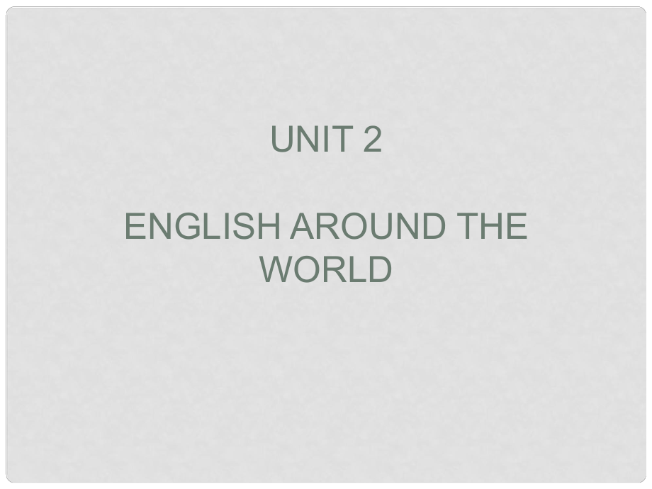 云南省红河州弥勒县庆来学校高一英语《Unit 2 English around the world》课件1_第1页